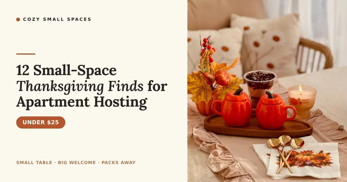 A small apartment table set for Thanksgiving — pumpkin mugs on a wooden tray, a lit candle, fall leaves and a leaf-print napkin with gold spoons, with the headline '12 Small-Space Thanksgiving Finds for Apartment Hosting'