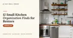 A compact white rental kitchen with open wood shelving, a stainless range and tidy counters, with the headline '12 Small Kitchen Organization Finds for Renters'