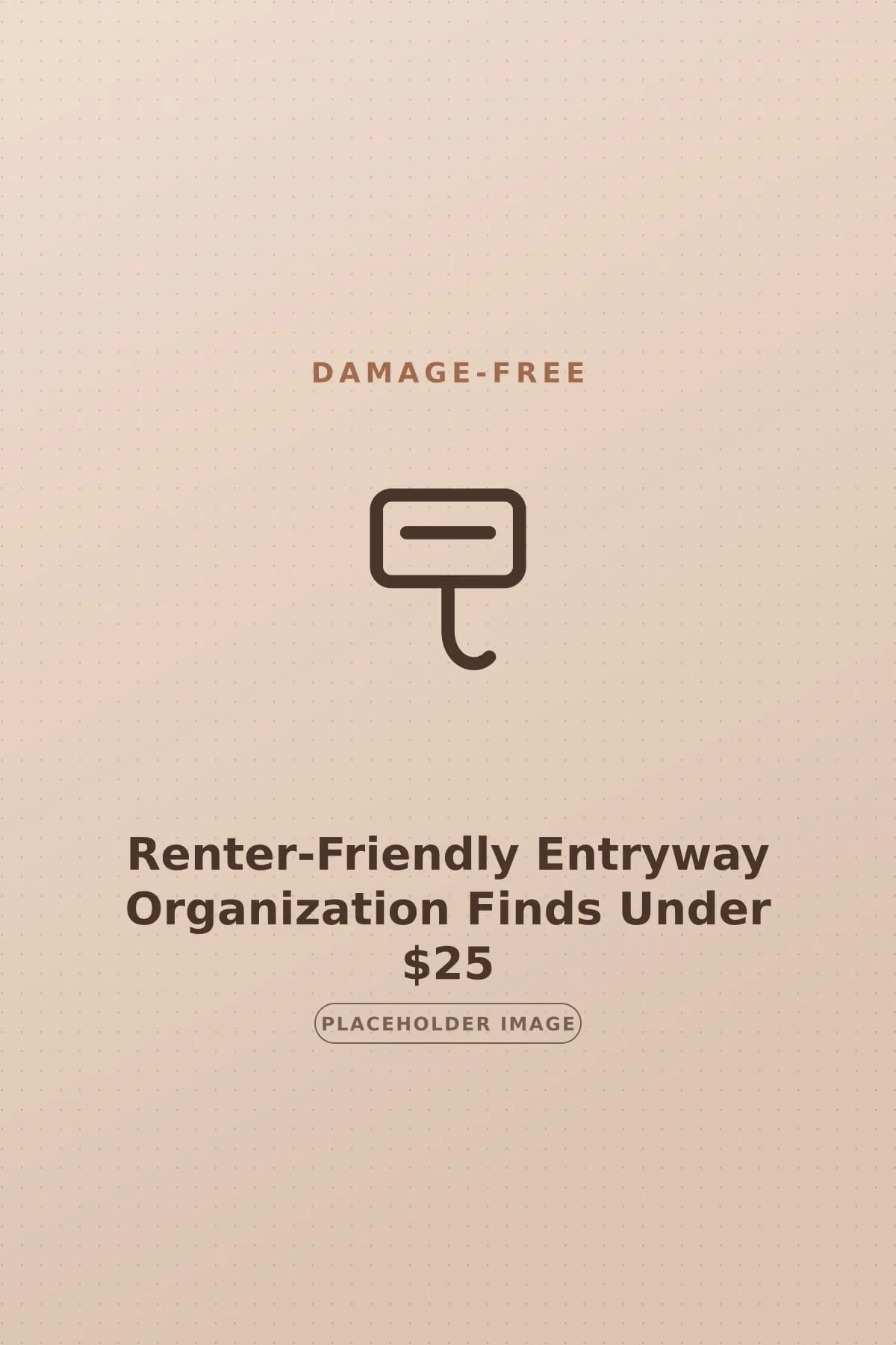 Renter-friendly entryway organization ideas — damage-free hook rail, slim shoe rack and adhesive entry shelf under $25