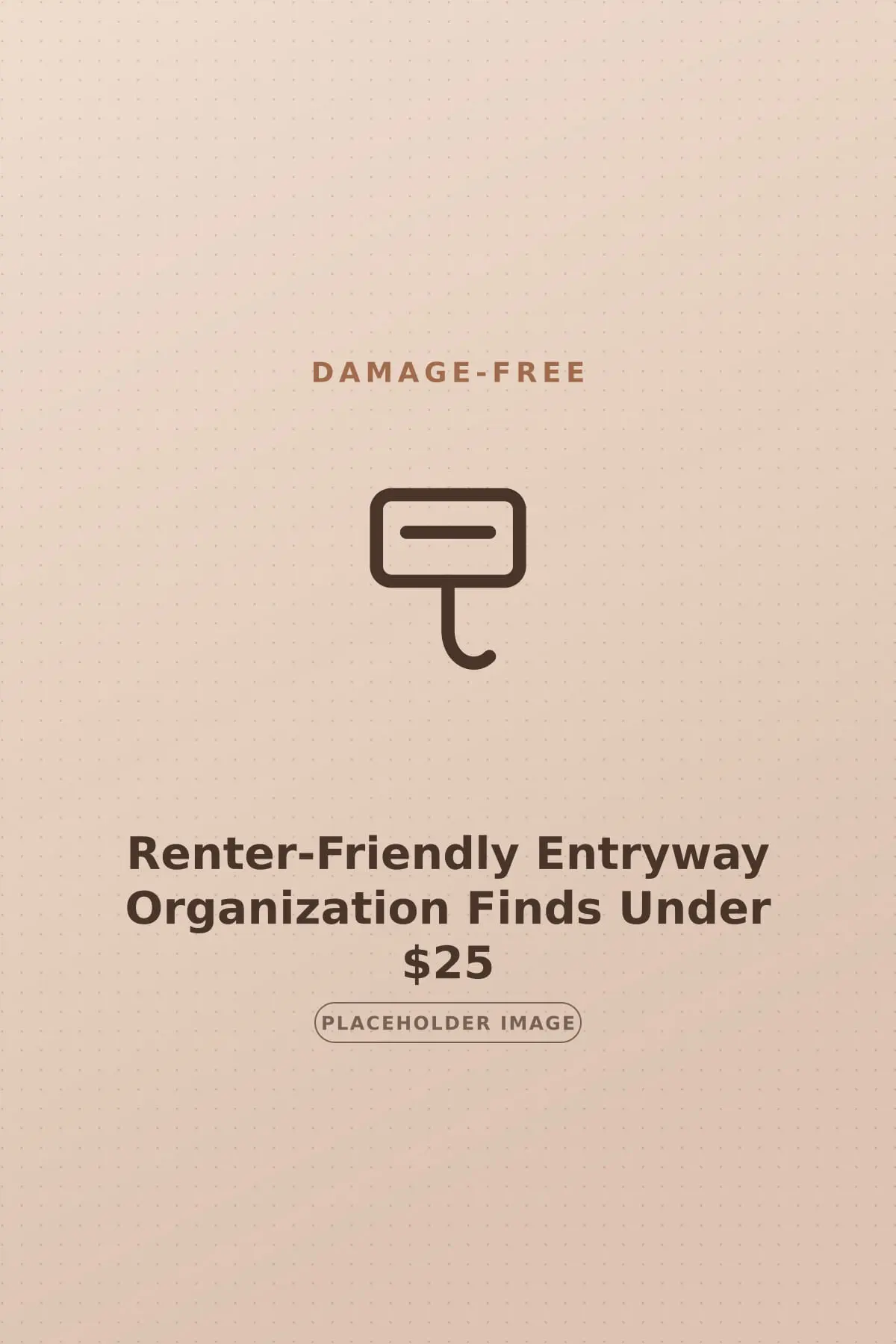 Renter-friendly entryway organization ideas — damage-free hook rail, slim shoe rack and adhesive entry shelf under $25